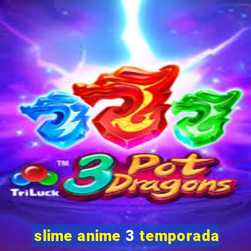 slime anime 3 temporada